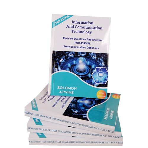 Atwine Solomon SUBSIDIARY ICT REVISION QUESTIONS &ANSWERS BOOK